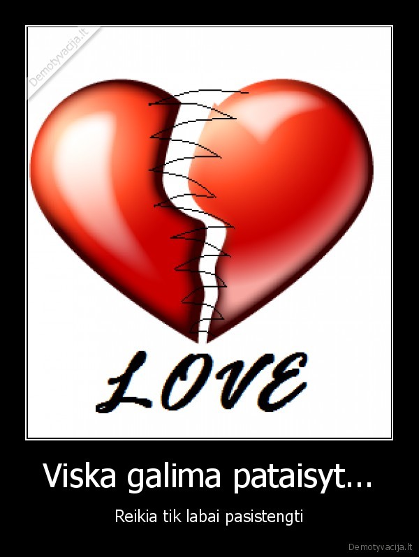 Viska galima pataisyt...