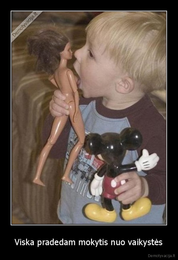 Viska pradedam mokytis nuo vaikystės