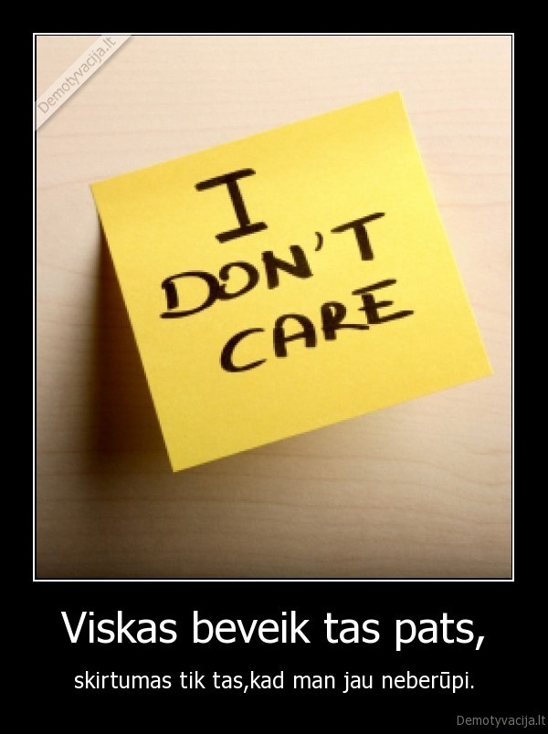 Viskas beveik tas pats,