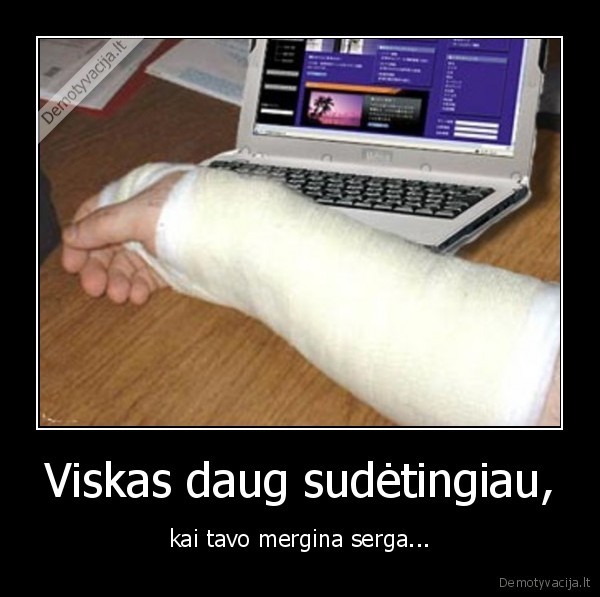 Viskas daug sudėtingiau,