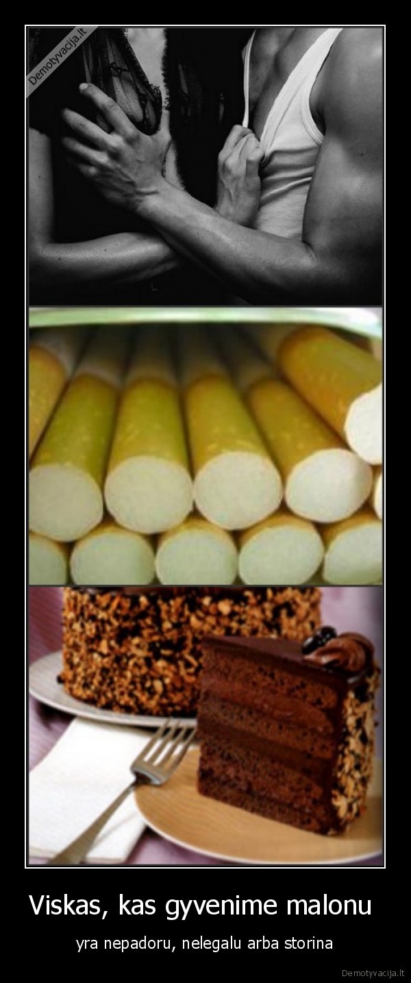 nepadoru, nesveika, nelegalu