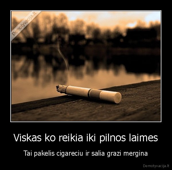 Viskas ko reikia iki pilnos laimes