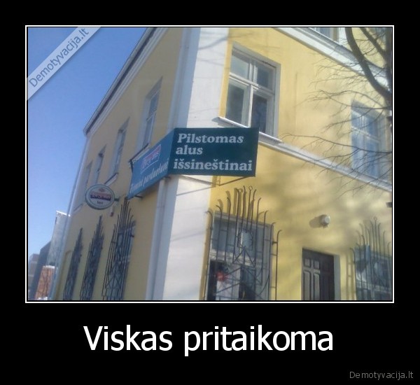 Viskas pritaikoma
