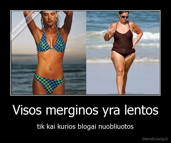 Visos merginos yra lentos