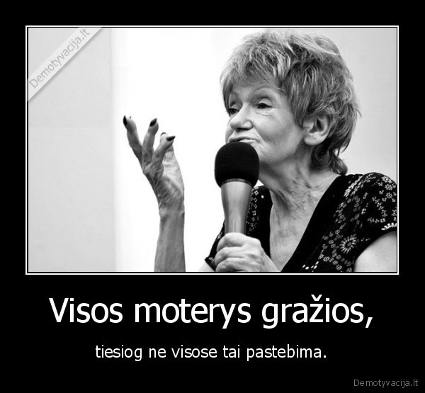 Visos moterys gražios,