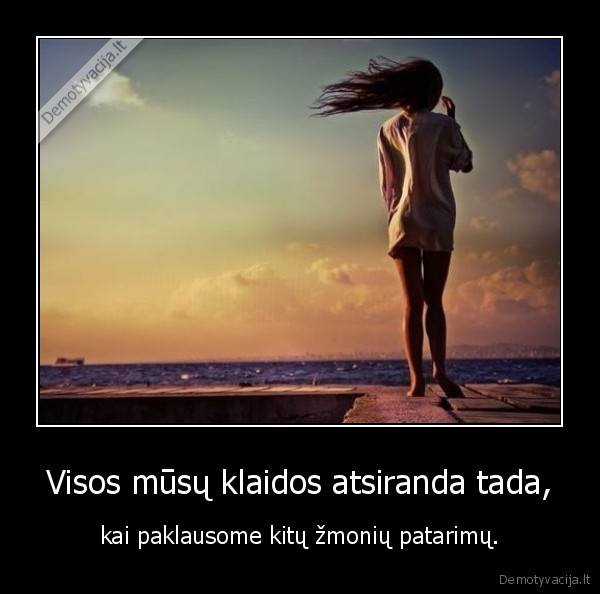 Visos mūsų klaidos atsiranda tada,