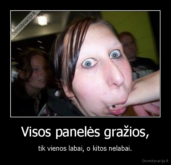 Visos panelės gražios,