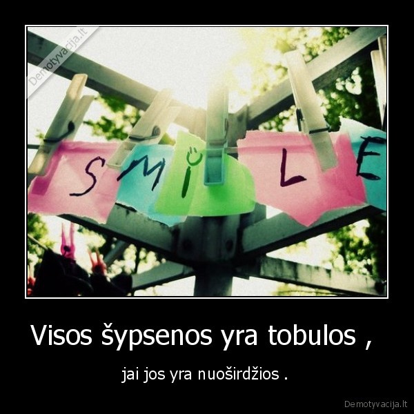 Visos šypsenos yra tobulos , 