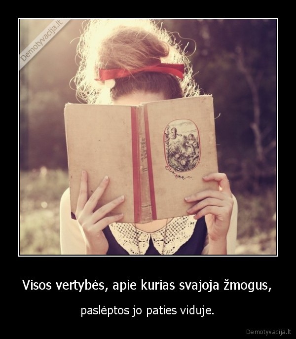 zmogus,vertybes,gyvenimas,pasleptos,svajone,zmogus