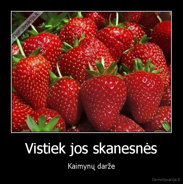 braskes, yra, zymiai, skanesnes, kai, jas, nupyzdini