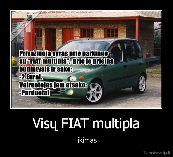 fiat,multipla,automobilis,likimas,parduota,kaina
