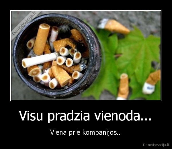 Visu pradzia vienoda...