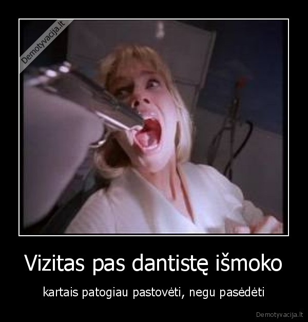 Vizitas pas dantistę išmoko