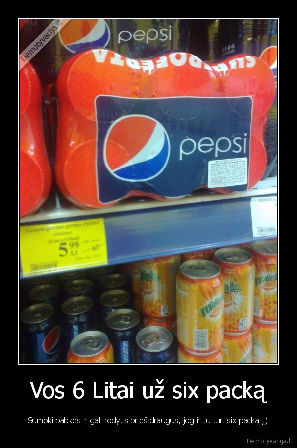 Vos 6 Litai už six packą