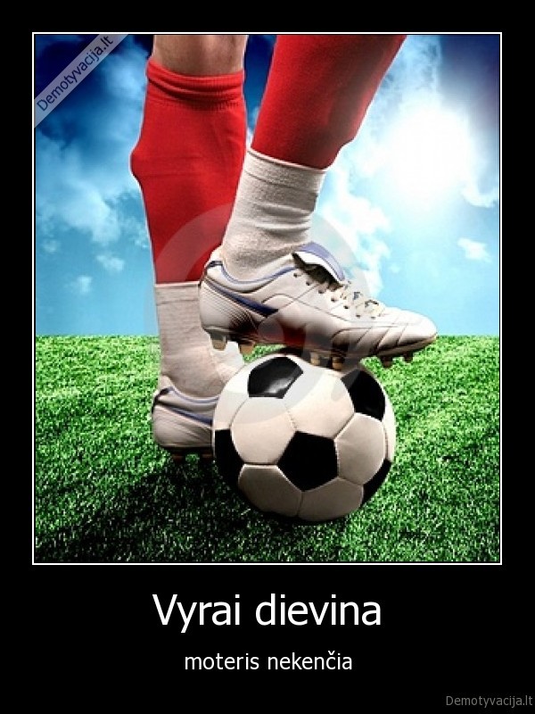 moteris,nekencia,vyrai,dievina,futbolas