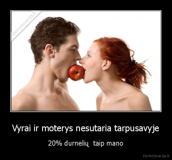 Vyrai ir moterys nesutaria tarpusavyje