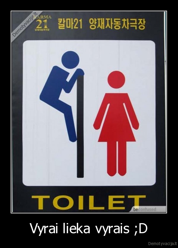 Vyrai lieka vyrais ;D