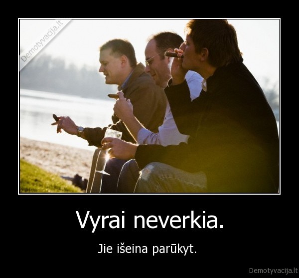 vyrai,rukyt,laiptai,iseina