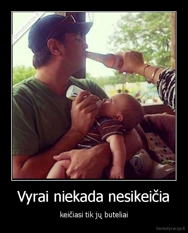 Vyrai niekada nesikeičia