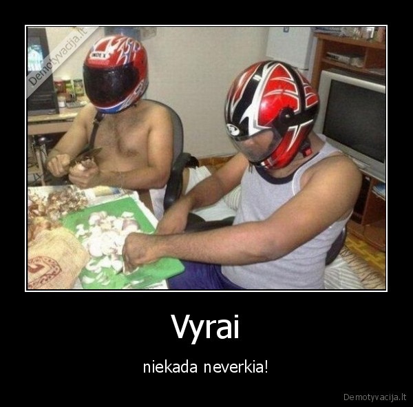 vyrai,neverkti,tikras, vyras