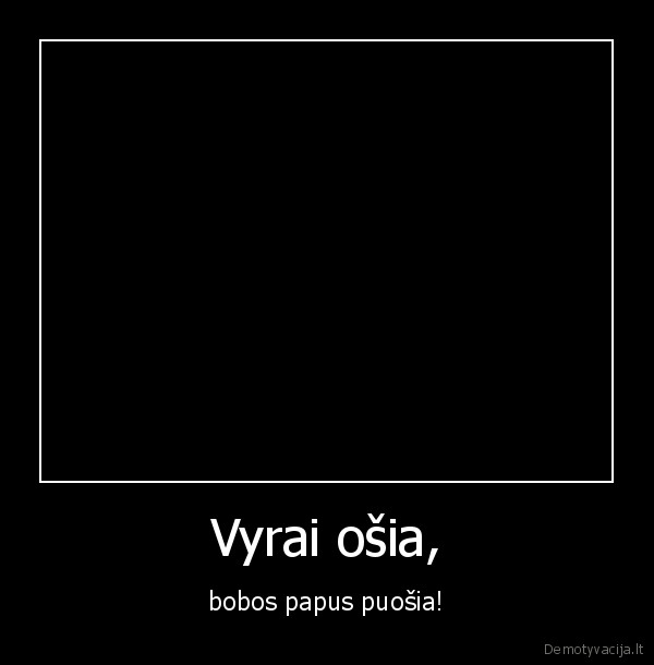 Vyrai ošia,
