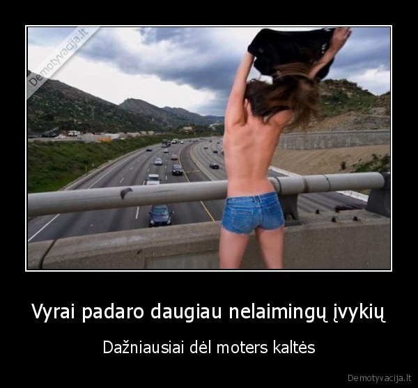 Vyrai padaro daugiau nelaimingų įvykių