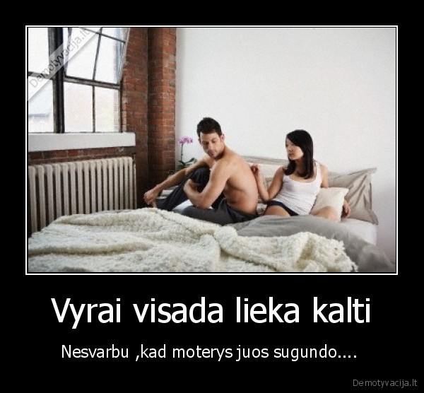 Vyrai visada lieka kalti