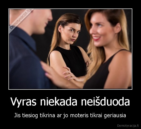 isdavyste,istikimybe,geriausia, moteris