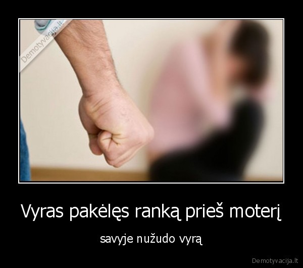 vyras,moteris,musti,smurtas