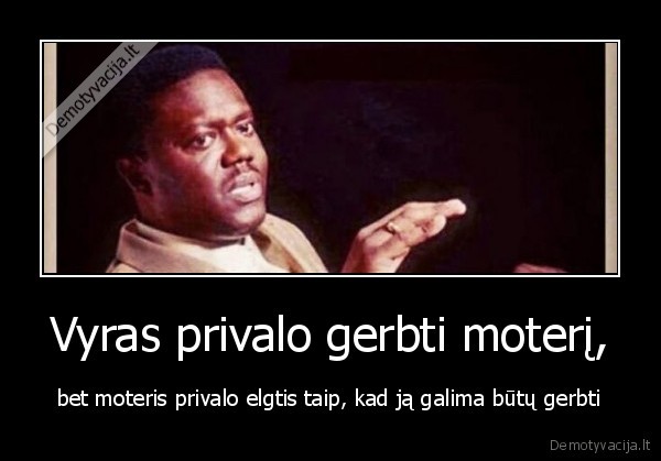 pagarba,moterys,vyrai