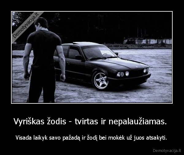 vyras,zodis,atsakyti,pazadai