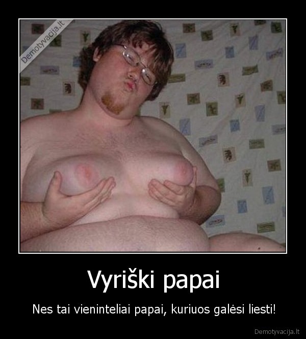 vyras,papai,krutine,storasssss