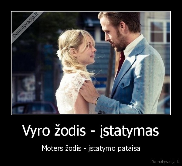 galutinis, zodis,istatymas,moters, zodis