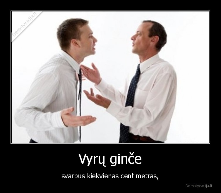 vyrai,gincas,centimetrai,ilgis