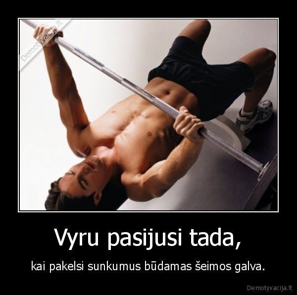 Vyru pasijusi tada,