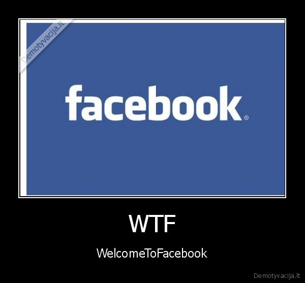 facebook, wtf