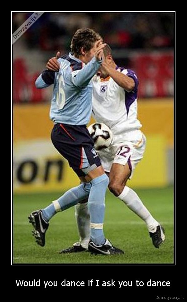 Would you dance if I ask you to dance