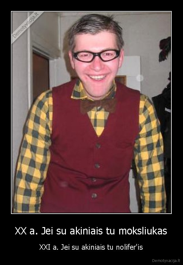 nolifer,akiniai,moksliukai