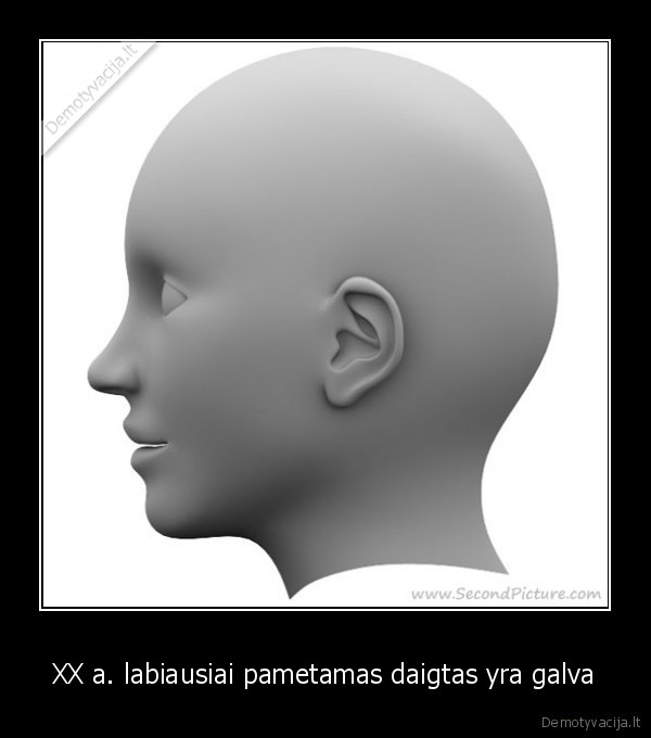 XX a. labiausiai pametamas daigtas yra galva