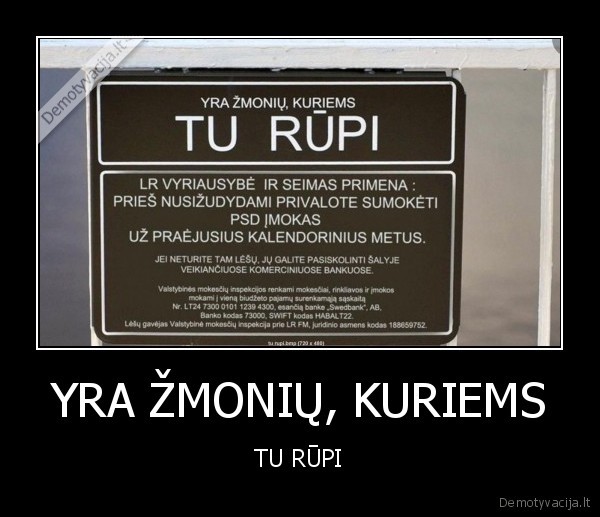 YRA ŽMONIŲ, KURIEMS