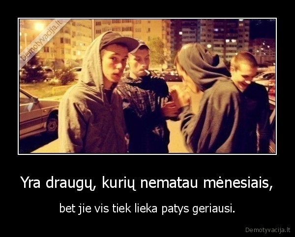 draugai,pagarba,menesiai