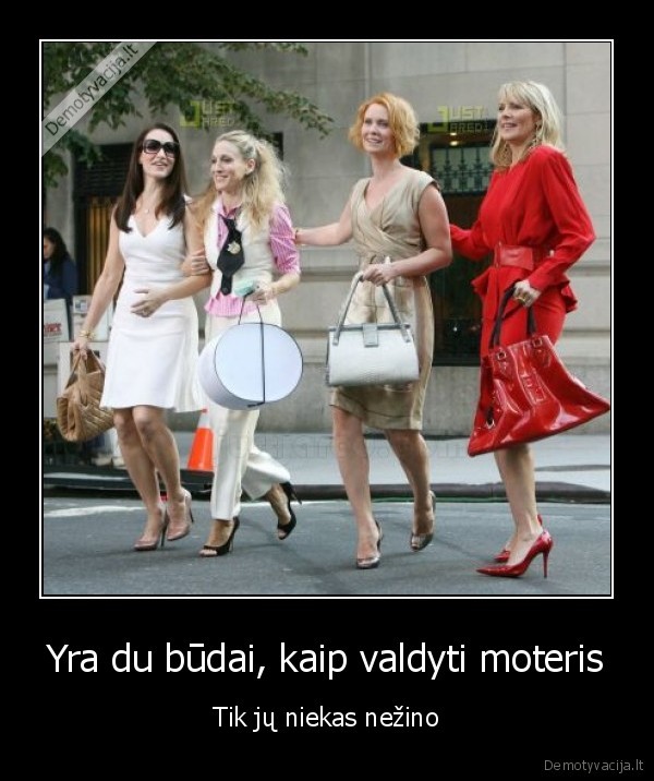 Yra du būdai, kaip valdyti moteris