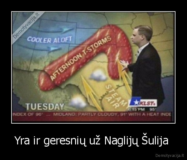 Yra ir geresnių už Naglijų Šulija 