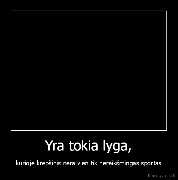 Yra tokia lyga,