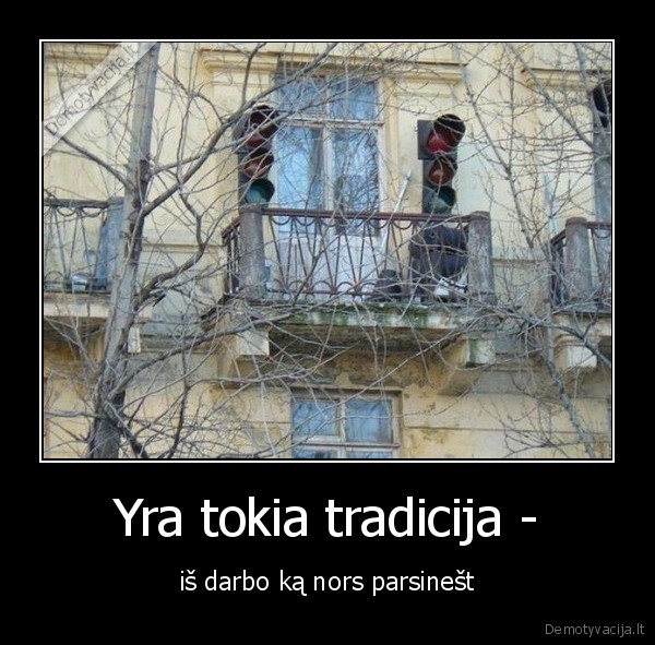 tradicija,darbas
