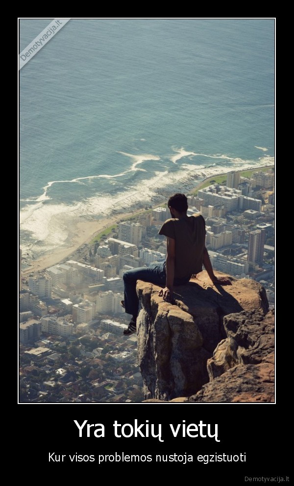 Yra tokių vietų