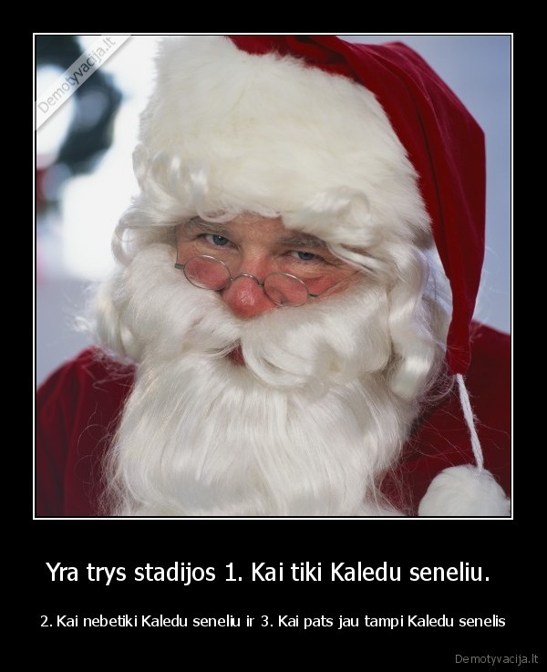 yra,trys,stadijos,1,,kai,tiki,kaledu,seneliu