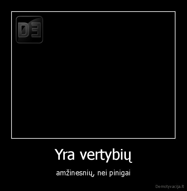 vertybes, vertybes, amzinas, amzinesnes, pinigai