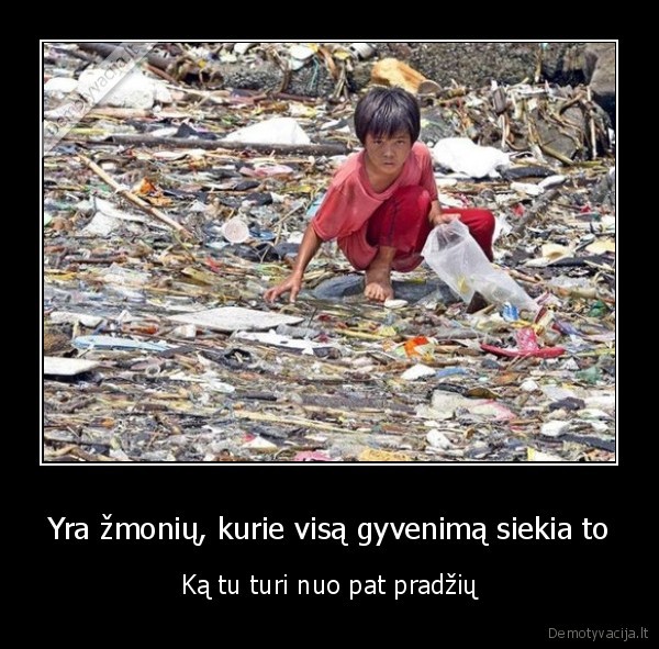 gyvenimo, siekis,ubagai,valkatos