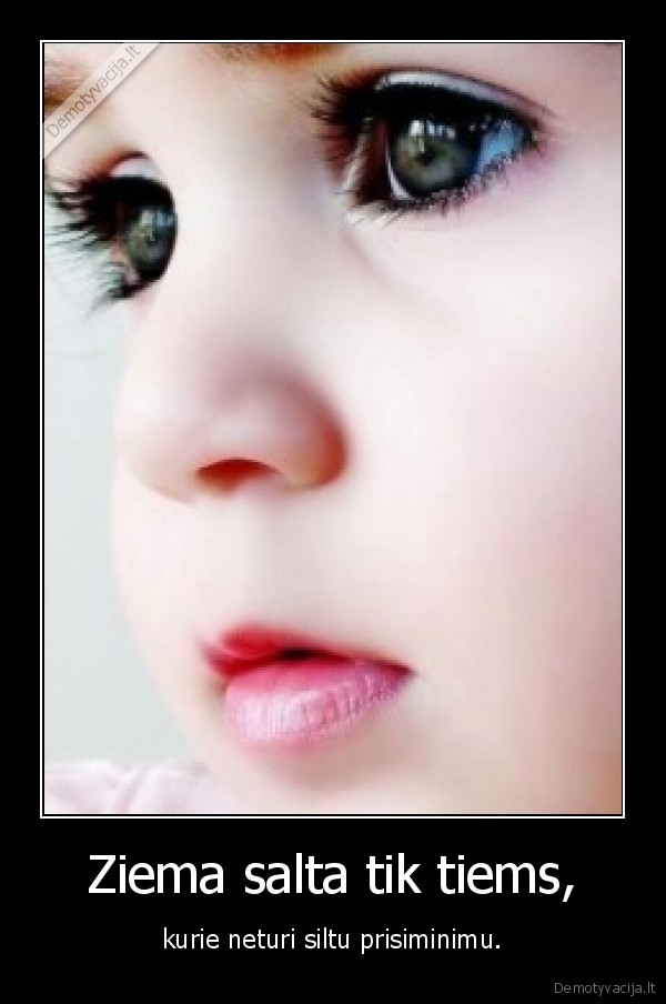 Ziema salta tik tiems,